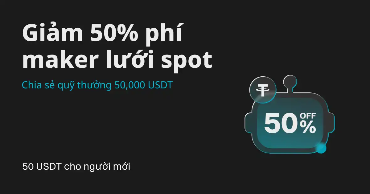 Giảm 50% phí bot lưới spot: Chia sẻ quỹ ưu đãi 50,000 USDT image 0